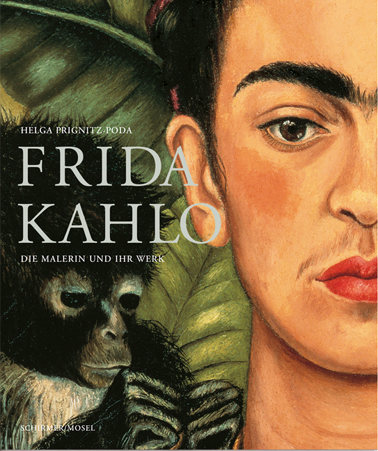 Frida Kahlo<BR>Die Malerin und ihr Werk<BR>Pub date: 03/2022